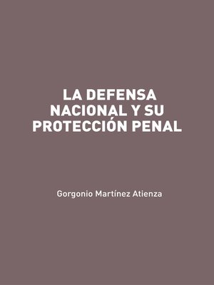 cover image of La defensa nacional y su protección penal
